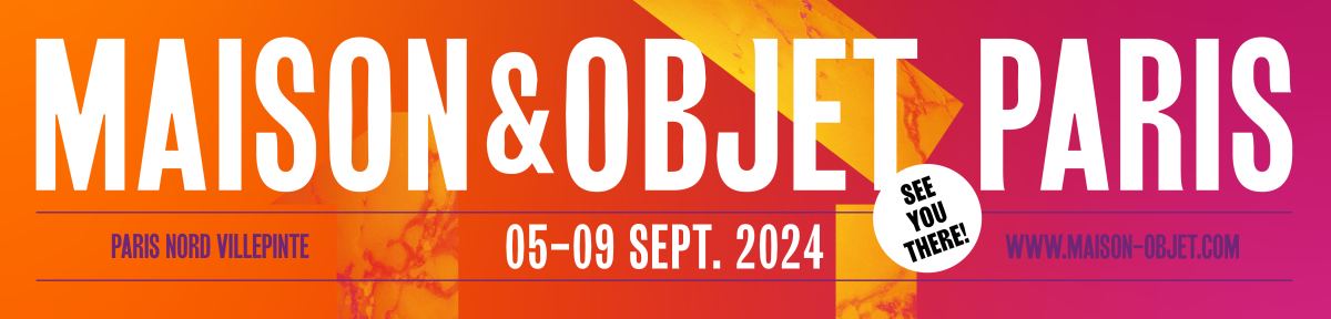 September, 2021 MAISON & OBJET PARIS